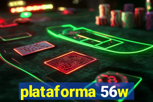 plataforma 56w